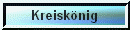Kreiskönig 2007